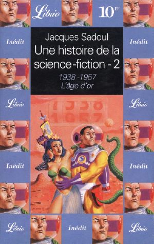 [Une histoire de la science-fiction 03] • Une histoire de la science-fiction T2 (1938-1957)